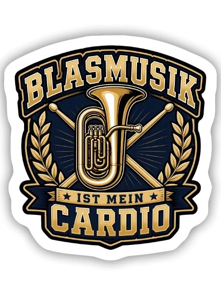 Blasmusik Ist Mein Cardio Tuba Schlagzeug Shirt - Sticker Größe S (10 x 10 cm) - Mattweiß - Vorne