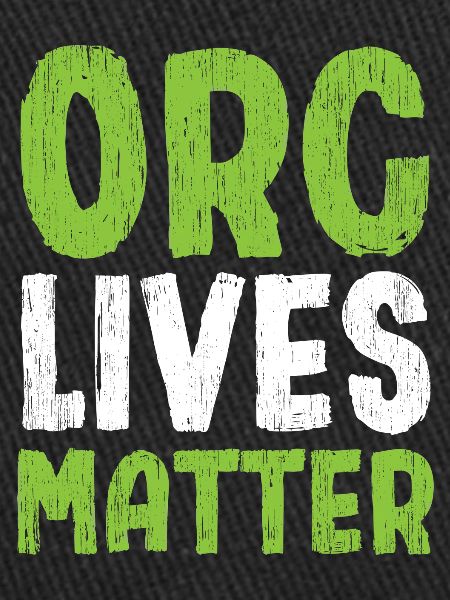 Orc Lives Matter