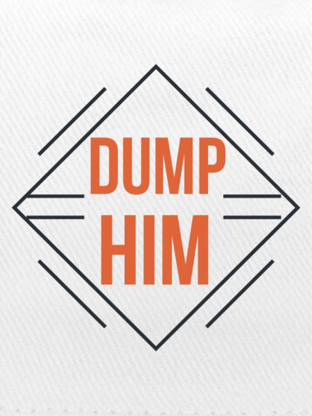 Dump Him