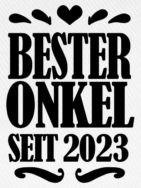 Bester Onkel seit 2023