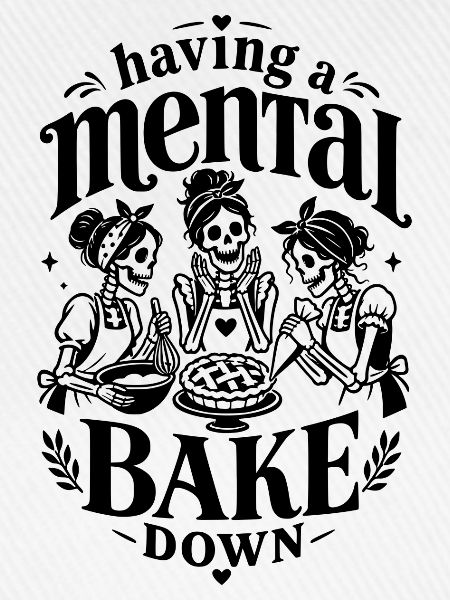 Mental Bake Down