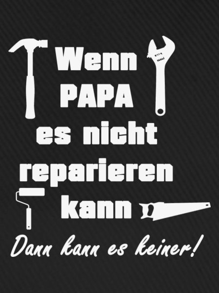 Papa Handwerker Spruch