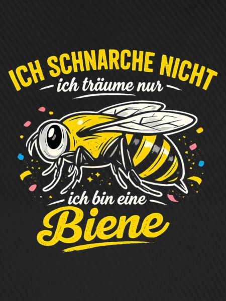 Ich schnarche nicht lustiger Bienenspruch