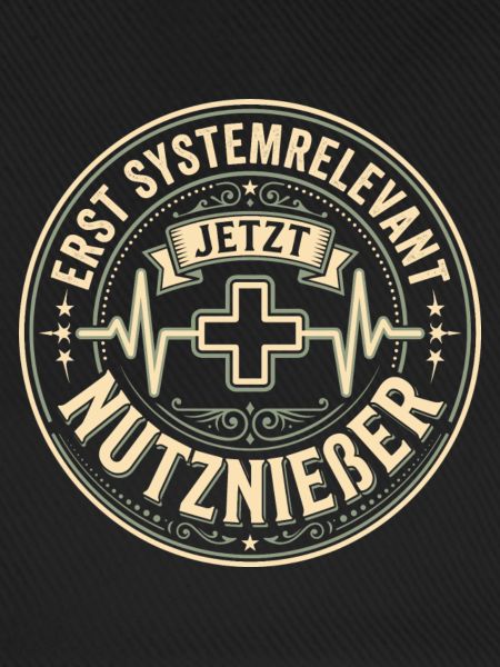 Systemrelevant Nutznießer Krankenschwester Spruch