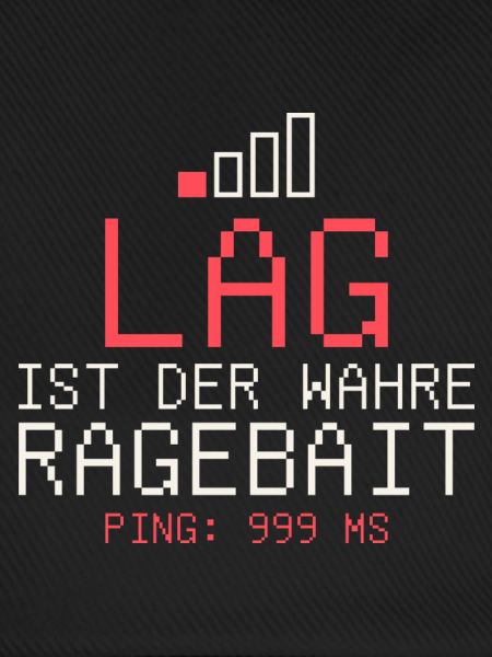 Lag ist der wahre Ragebait