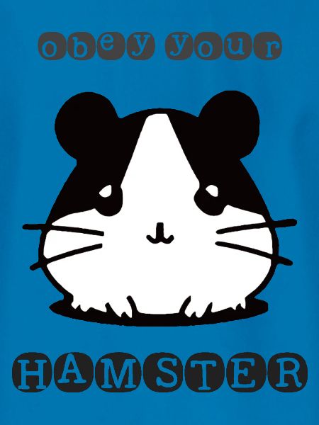 Obey your Hamster