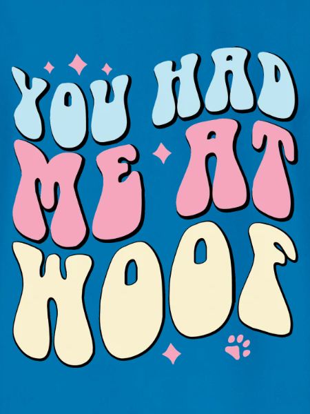 Du hattest mich bei Woof