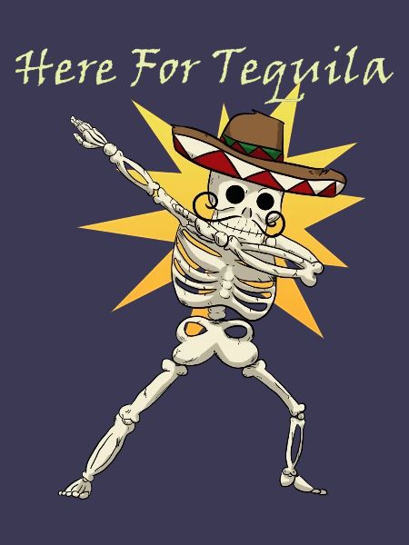 Here For Tequila