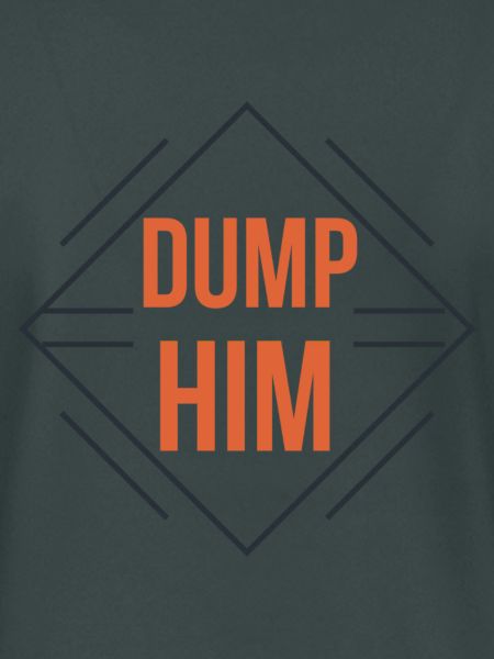 Dump Him