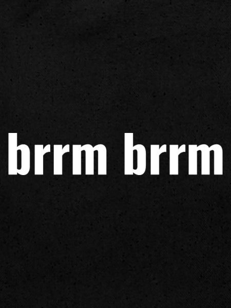 brrm brrm