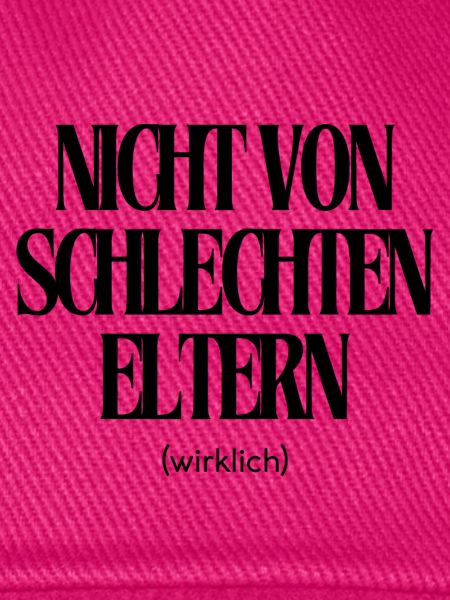 Nicht von schlechten Eltern