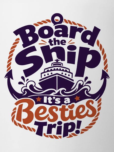 Board the Ship Besties Trip