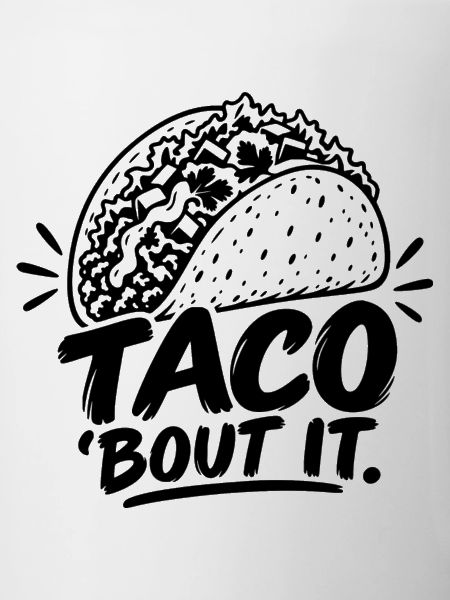 Taco ’Bout It