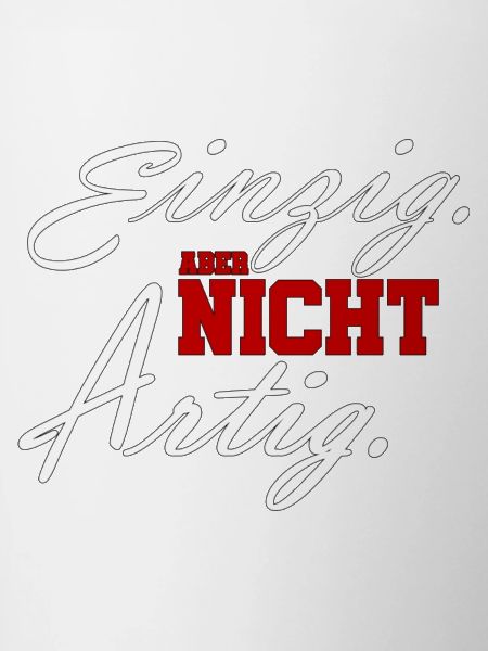 einzig aber nicht artig