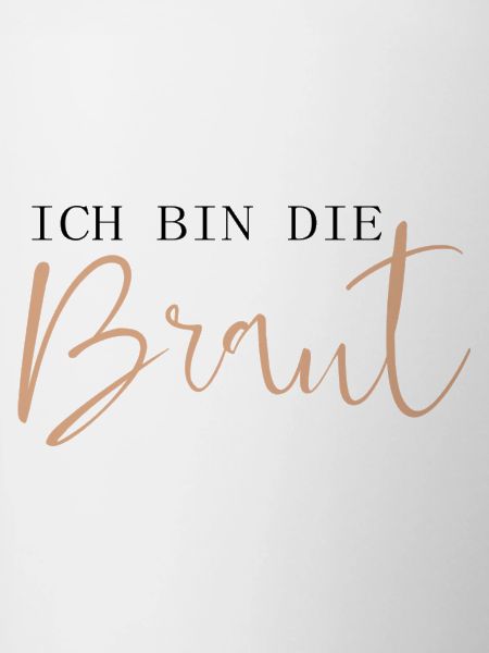 Ich bin die Braut