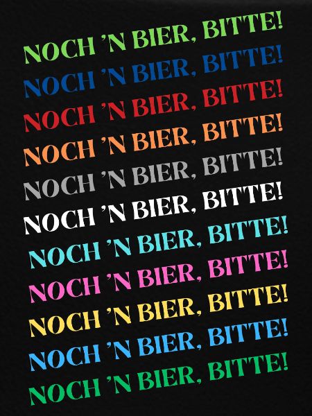"Noch' n BIER bitte!"
