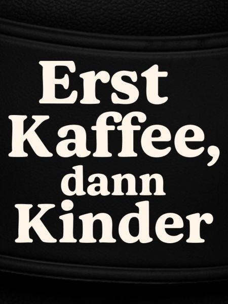 Erst Kaffee, Dann Kinder (hellbeige)