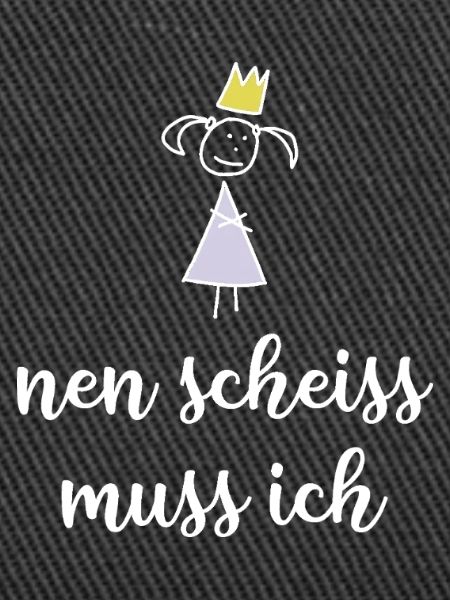 Nen Scheiss muss ich