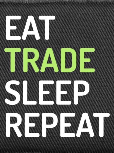 Eat Trade Sleep Repeat