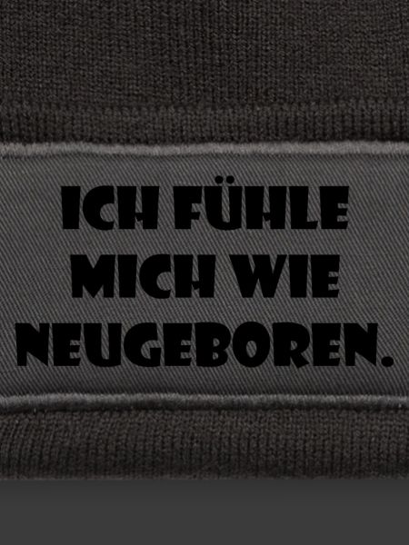 Wie neugeboren.