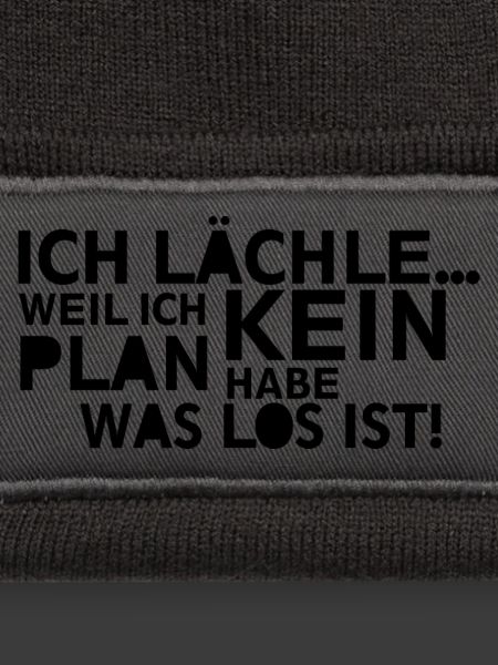 Ich lächle kein Plan