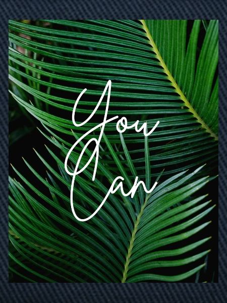 YOU CAN