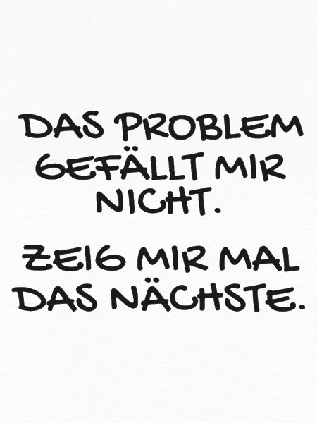 Witziger Spruch Das Problem Geschenk