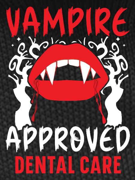 Vampir-geeignete Zahnpflege.
