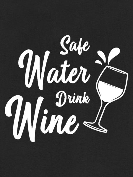Save Water Drink Wine