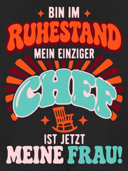Bin im Ruhestand Rentner Geschenk