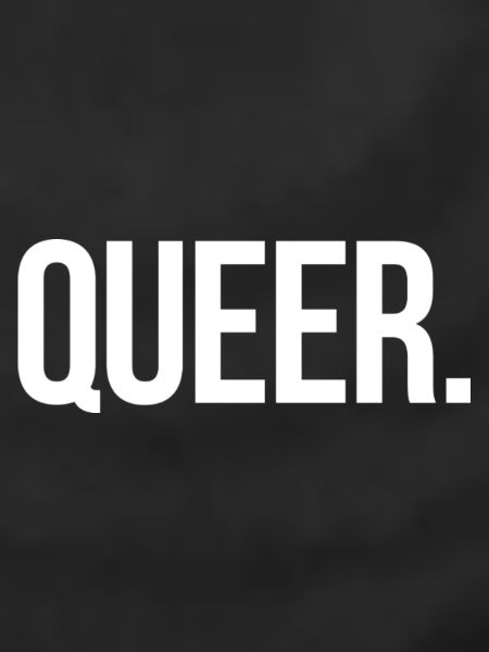 QUEER. - Schlicht und Aussagekräftig