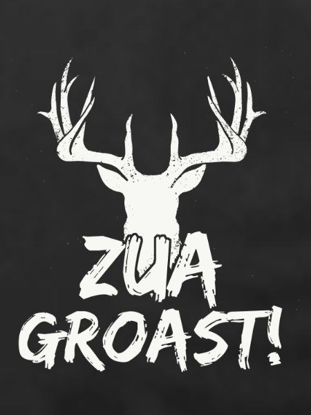 Zua groast!