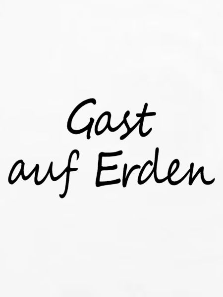 Gast auf Erden