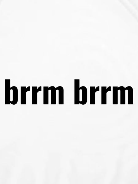 brrm brrm