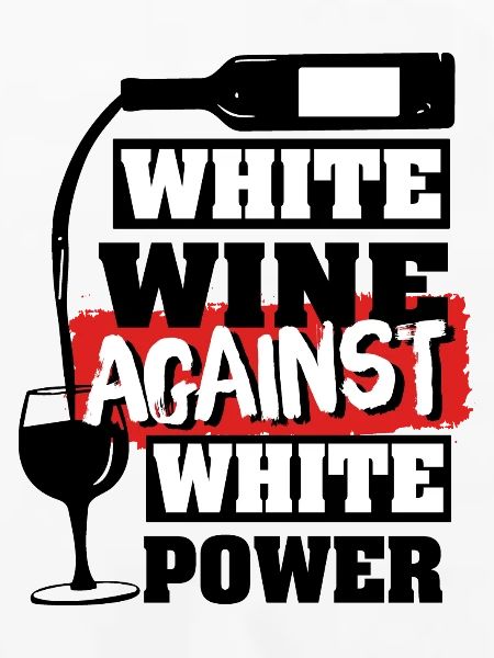 White Wine against