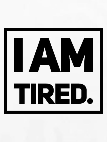 Ich bin müde