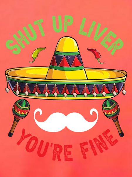 Shut Up Liver You're Fine