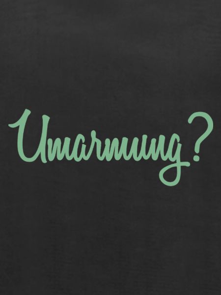 Umarmung?