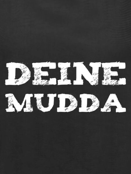 Deine Mutter