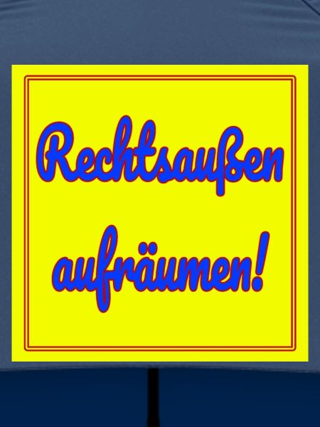 Rechtsaußen aufräumen!