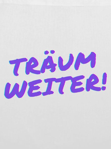 Träum weiter!