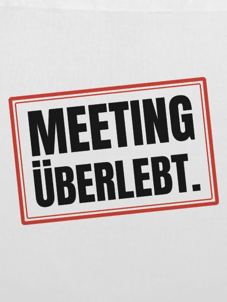 Meeting überlebt