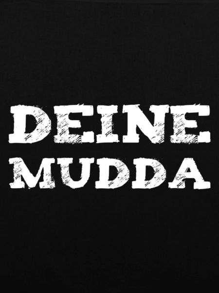 Deine Mutter