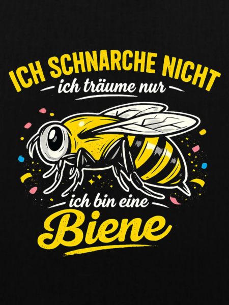 Ich schnarche nicht lustiger Bienenspruch