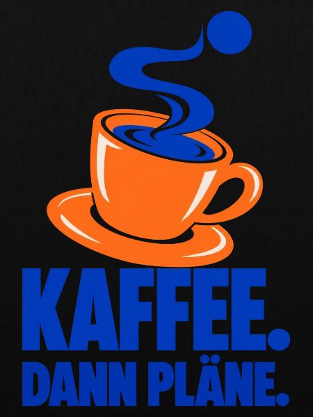 Kaffee. Dann Pläne. – Kaffeepause