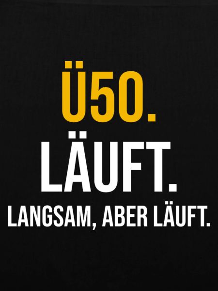 Ü50. Läuft. Langsam, aber läuft.