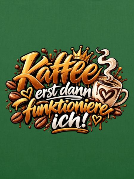 Kaffee zuerst – Funktionier ich