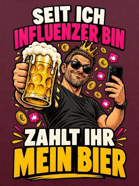 Influencer Bier: Zahlt Ihr Mein Bier