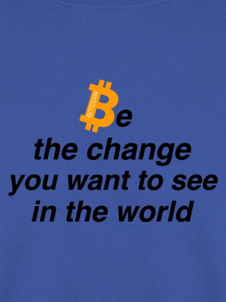 Be the change