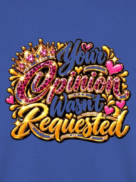 Your Opinion Wasn't Requested